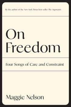 Paperback On Freedom: Four Songs of Care and Constraint Book