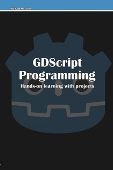 Paperback GDScript Programming: Hands-on learning with projects Book