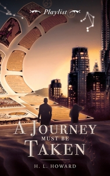 Hardcover A Journey Must Be Taken: Playlist Book