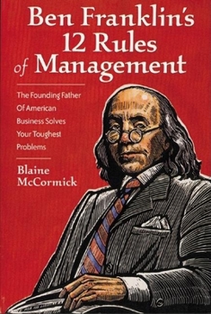 Paperback Ben Franklin's Twelve Rules of Management Book
