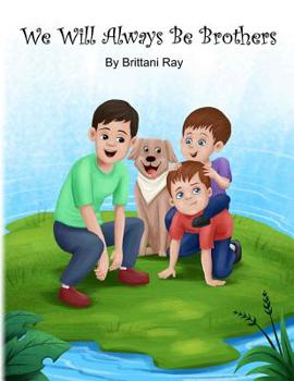 Paperback We Will Always Be Brothers Book