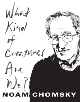 Paperback What Kind of Creatures Are We? Book