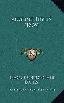 Paperback Angling Idylls (1876) Book