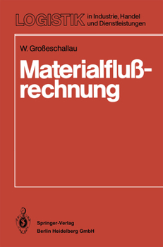 Paperback Materialflußrechnung: Modelle Und Verfahren Zur Analyse Und Berechnung Von Materialflußsystemen [German] Book