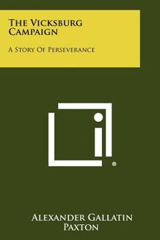 Paperback The Vicksburg Campaign: A Story Of Perseverance Book