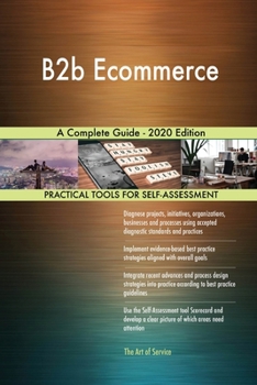 Paperback B2b Ecommerce A Complete Guide - 2020 Edition Book