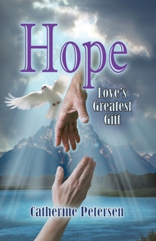 Paperback Hope: Love's Greatest Gift Book