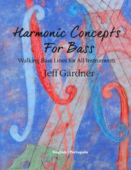 Paperback Harmonic Concepts for Bass: Walking Bass Lines for All Instruments Book