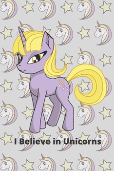 I Believe in Unicorns: Draw and Write Journal for Boys, Girls, Teens)  Journal, Notebook, Diary. Drawing and Doodling Journal. Unicorn Lover Gift.