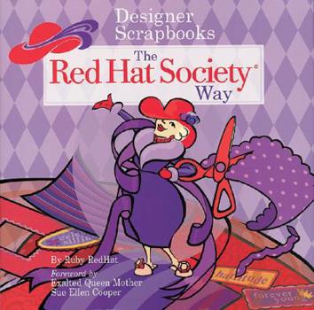 Hardcover Designer Scrapbooks the Red Hat Society Way Book