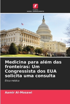 Medicina para além das fronteiras: Um Congressista dos EUA solicita uma consulta (Portuguese Edition)