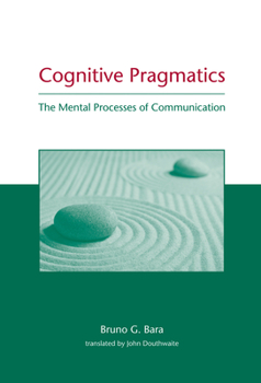 Hardcover Cognitive Pragmatics: The Mental Processes of Communication Book
