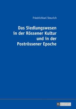 Hardcover Das Siedlungswesen in der Roessener Kultur und in der Postroessener Epoche [German] Book