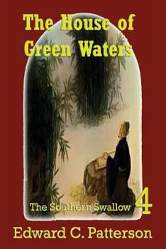 Paperback The House of Green Waters - Southern Swallow Book IV Book