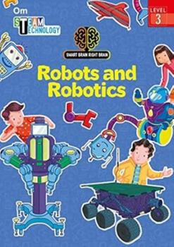 Paperback SMART BRAIN RIGHT BRAIN: TECHNOLOGY LEVEL 3 ROBOTS AND ROBOTICS Book
