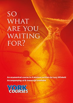Paperback So What Are You Waiting For?: York Courses Book