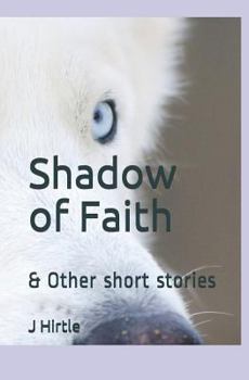 Paperback Shadow of Faith: & Other Short Stories Book