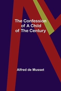 Paperback The Confession of a Child of the Century Book