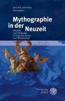 Hardcover Mythographie in Der Neuzeit: Modelle Und Methoden in Literatur, Kunst Und Wissenschaft [French] Book