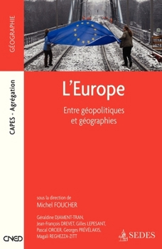 Paperback L'Europe: entre géopolitiques et géographies: CAPES - Agrégation [French] Book