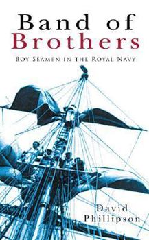 Paperback Band of Brothers: Boy Seamen in the Royal Navy Book