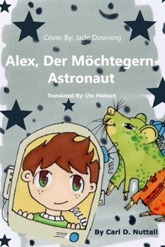 Paperback Alex, Der Möchtegern-Astronaut [German] Book