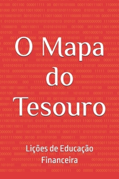 Paperback O Mapa do Tesouro: E o Código Matrix do Mercado de Ações [Portuguese] Book