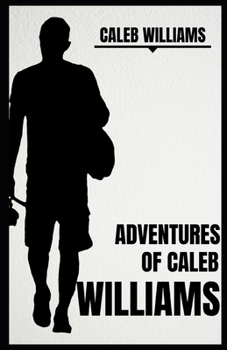 Paperback Adventures of Caleb Williams (Illustrated) Book