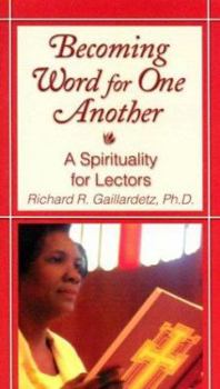 Paperback Becoming Word for One Another: A Spirituality for Lectors Book