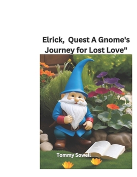 Paperback Elrick, Quest A Gnome's Journey for Lost Love" Book