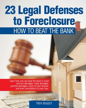 Paperback 23 Legal Defenses To Foreclosure: How To Beat The Bank Book