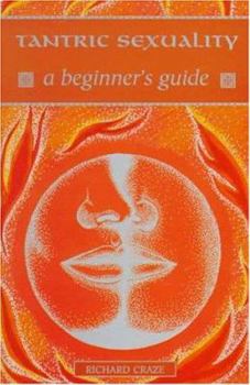 Paperback Tantric Sexuality: A Beginner's Guide Book