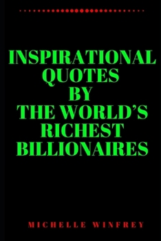 Inspirational Quotes by the world's richest Billionaires