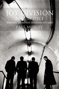 Paperback Joy Division: Piece by Piece: Writing about Joy Division 1977-2007 Book