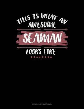 Paperback This Is What an Awesome Seaman Looks Like: Cornell Notes Notebook Book