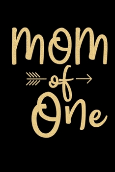 Mom Of One: Mother’s Day Mom Journal Notebook Gifts, Funny Mom Mother Notebook Journal Diary, Gifts for Mom from Daughter & Son, Birthday Gifts for Mom