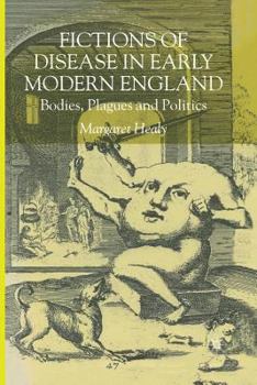 Paperback Fictions of Disease in Early Modern England: Bodies, Plagues and Politics Book