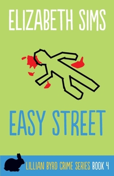 Easy Street: A Lillian Byrd Crime Story - Book #4 of the Lillian Byrd Crime Story