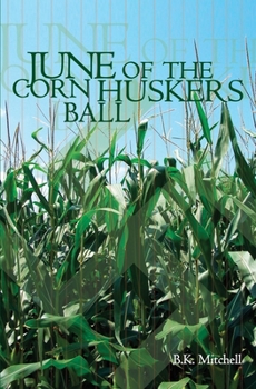 Paperback June Of The Corn Huskers Ball Book