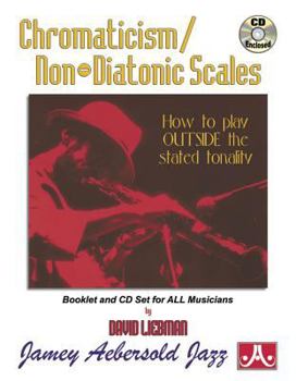 Paperback Chromaticism / Non-Diatonic Scales: How to Play Outside the Stated Tonality, Book & Online Audio Book
