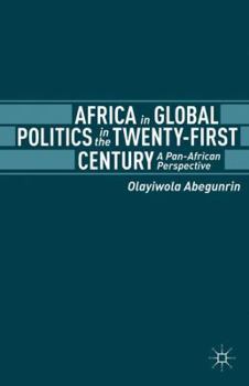 Paperback Africa in Global Politics in the Twenty-First Century: A Pan-African Perspective Book