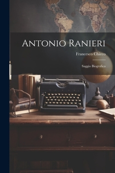 Paperback Antonio Ranieri: Saggio Biografico [Italian] Book