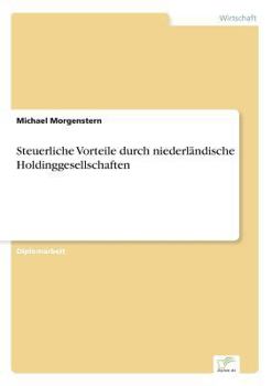 Paperback Steuerliche Vorteile durch niederländische Holdinggesellschaften [German] Book