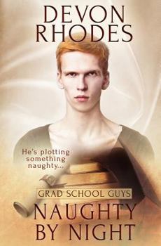 Paperback Grad School Guys: Naughty By Night Book