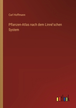 Paperback Pflanzen-Atlas nach dem Linné'schen System [German] Book