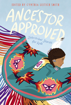 Paperback Ancestor Approved: Intertribal Stories for Kids Book