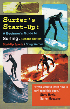 Paperback Surfer's Start-Up: A Beginners Guide to Surfingsecond Edition Book