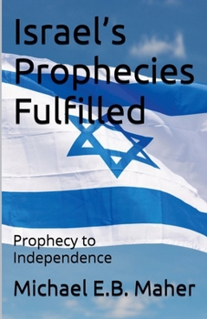 Israel's Prophecies Fulfilled (Israel's Prophetic Journey)
