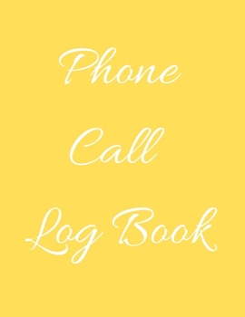 Phone Call Log Book: Telephone Message Tracker And Notebook