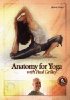 Anatomy for Yoga with Paul Grilley DVDs and Blu-rays